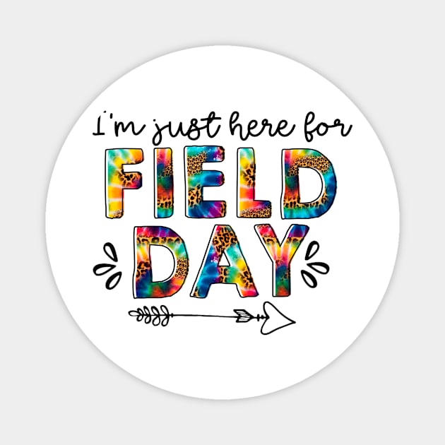 I'm Just Here For Field Day Leopard Tie Dye Last Day Of School Magnet by artbyhintze